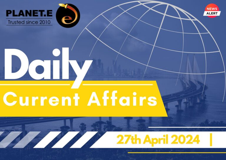 Current Affairs 27th April 2024