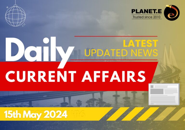 Current Affairs 15th May 2024