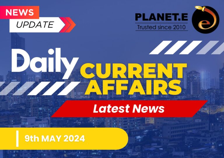 Current Affairs 9th May 2024