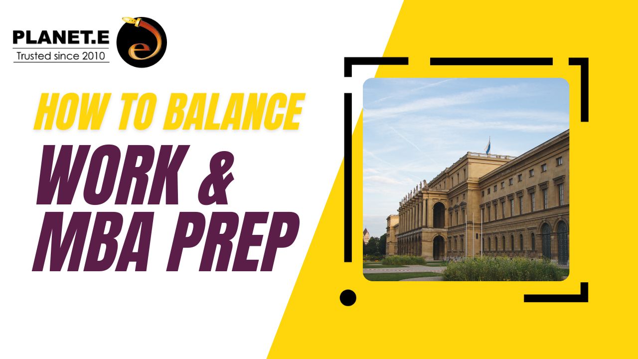 Balance work & MBA preparations