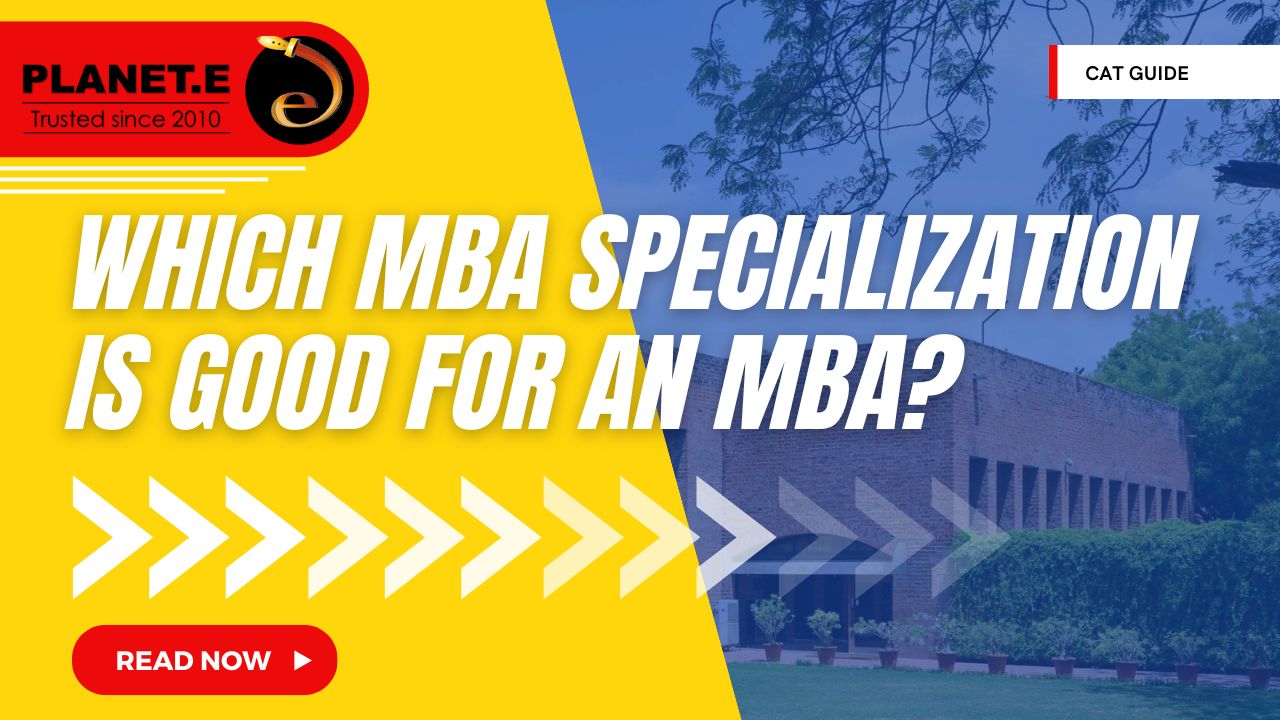 Which MBA specialization is good for an MBA?