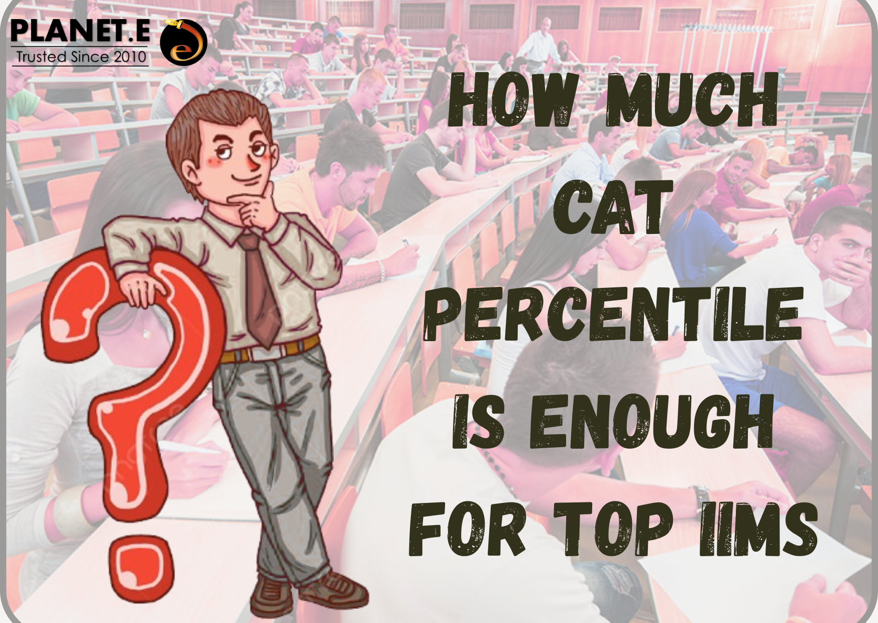 CAT 2025 preparation tips, IIM call conversion strategy, and percentile requirements explained by Planet E experts. Learn how 99 percentilers built strong profiles to get into IIM A, B, C.