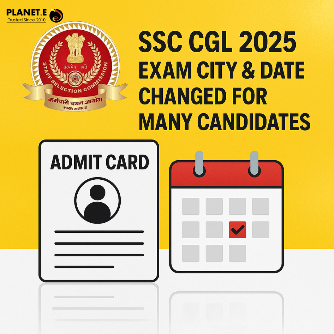 "SSC CGL 2025 Exam City and Date Changed official update by Planet E"