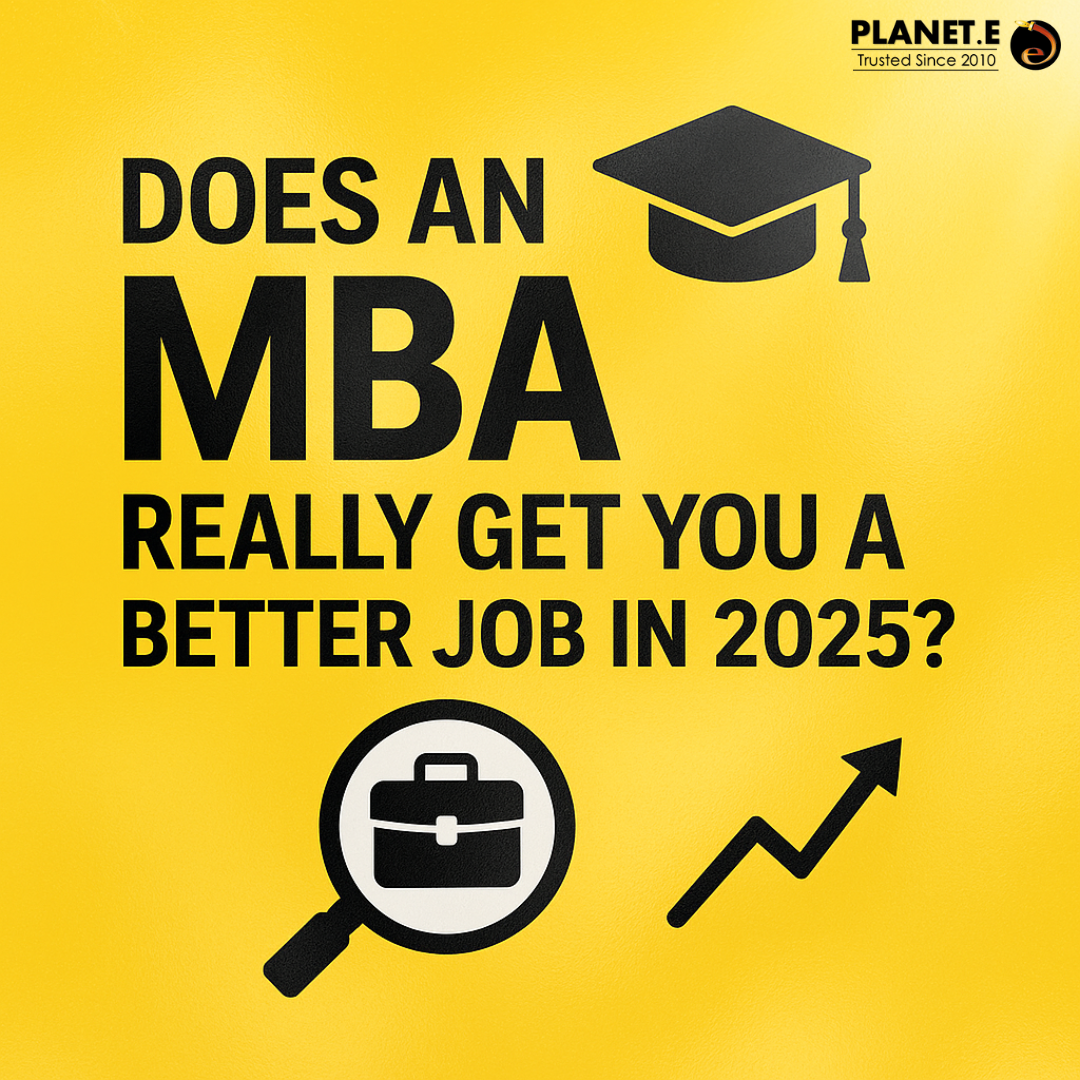 “Does an MBA really get you a better job in 2025 – Planet E career guide for MBA aspirants”