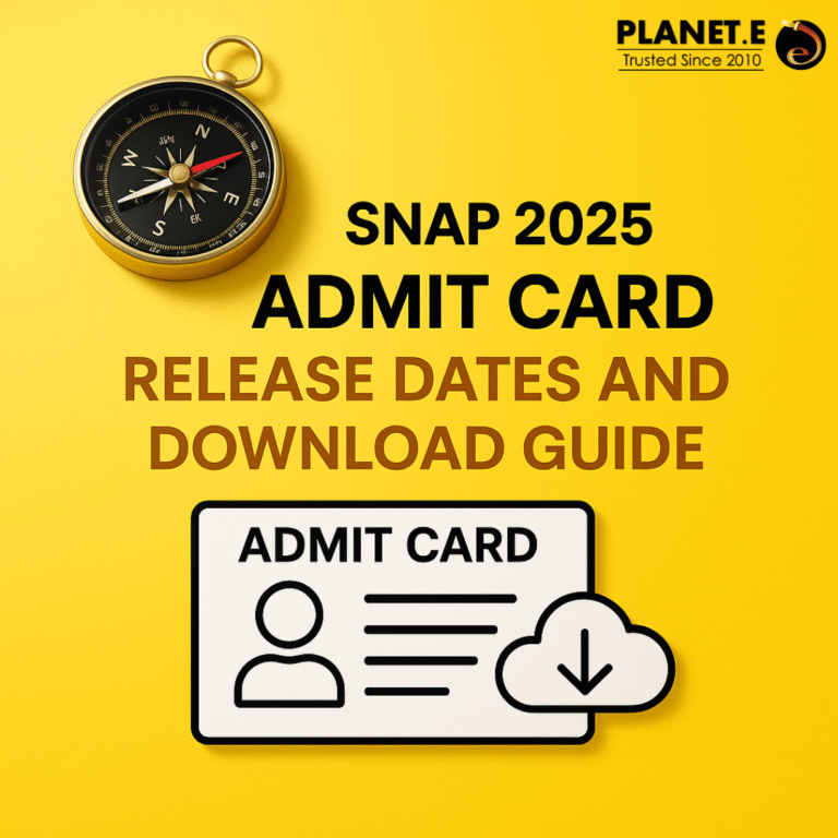 “SNAP 2025 Admit Card Release Dates and Download Guide – Planet E”